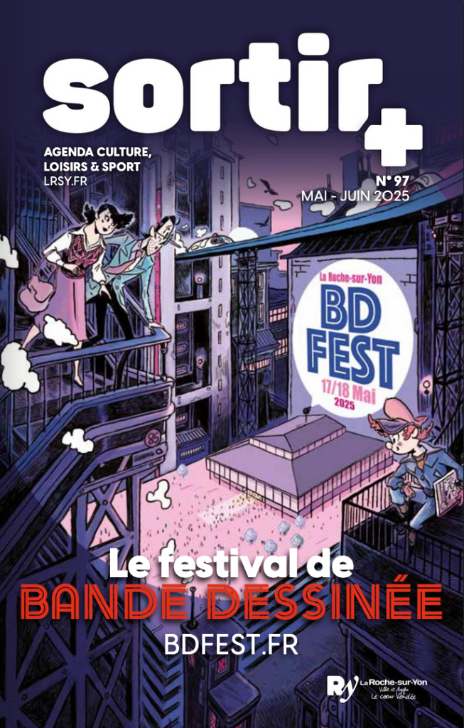 Première page de la brochure Sortir+ du magazine de la Roche-sur-Yon de Mai/Juin 2025 avec les actus et l'agenda du Territoire.