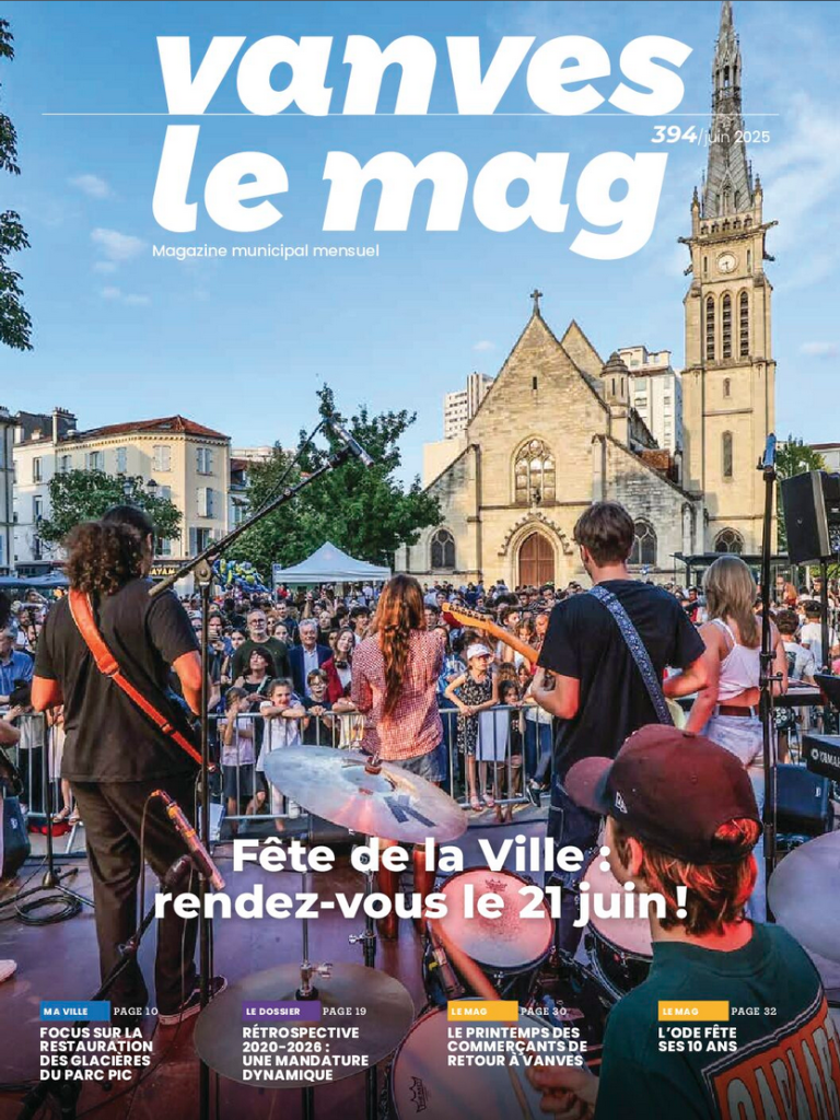Vanves le mag : le magazine municipal mensuel de juin 2025 de la ville.