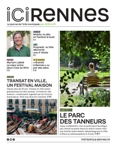 ICI RENNES juin 2025, magazine/journal d'information municipal pour les rennais.