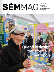 SÉM le Mag Juillet/Août 2025 : Magazine de Saint-Étienne Métropole