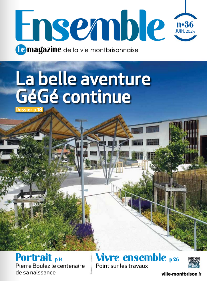 Ensemble Montbrison Juin/Juillet:Août 2025 : Magazine de la vie montbrisonnaise en est à sa 36e édition.