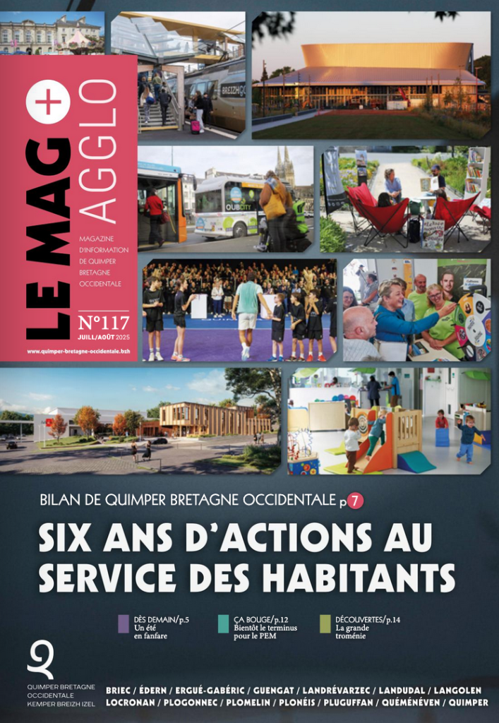 Le mag + agglo de quimper de juillet/Août 2025 : magazine d'actualités de la ville de quimper bretagne occidentale.